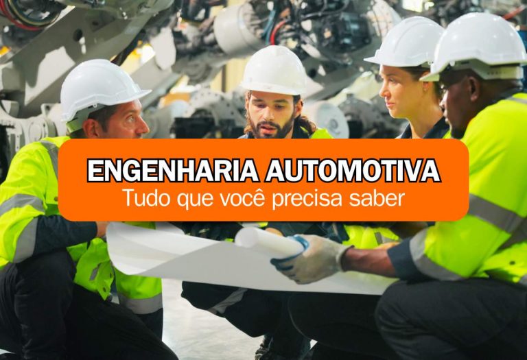 Engenharia Automotiva: Faculdades e Tudo que Você Precisa Saber